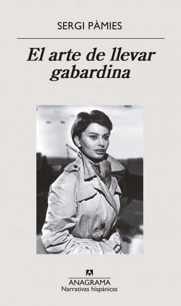 Sergi Pàmies, EL ARTE DE LLEVAR GABARDINA