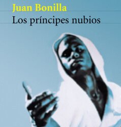 Juan Bonilla, Los príncipes nubios.